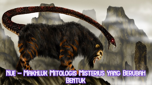 Nue – Makhluk Mitologis Misterius yang Berubah Bentuk