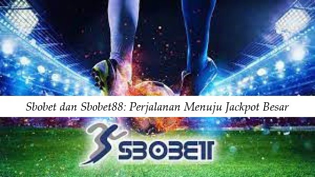 Sbobet dan Sbobet88